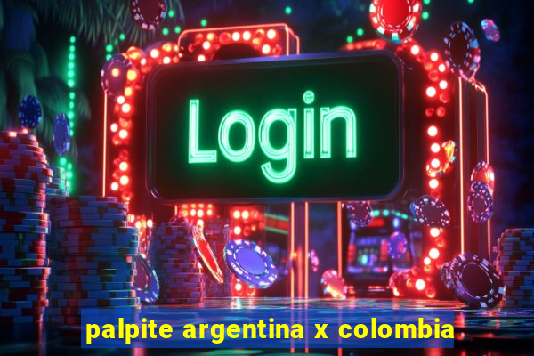 palpite argentina x colombia