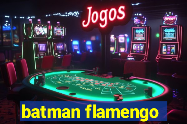 batman flamengo