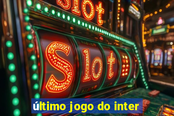 último jogo do inter