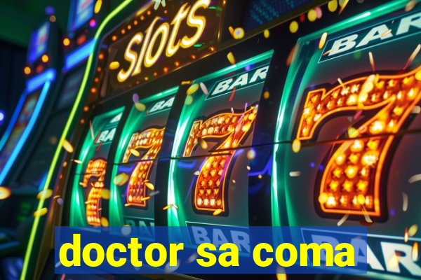 doctor sa coma