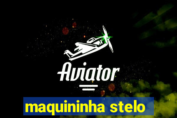 maquininha stelo