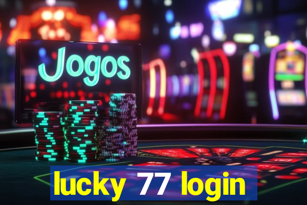 lucky 77 login