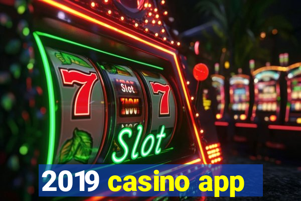 2019 casino app