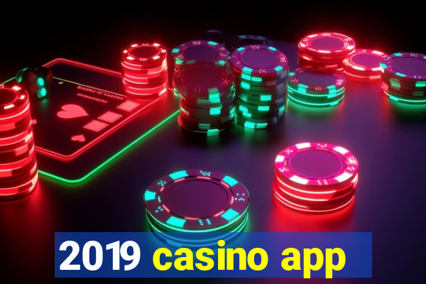 2019 casino app