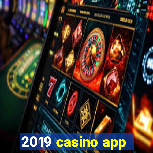 2019 casino app