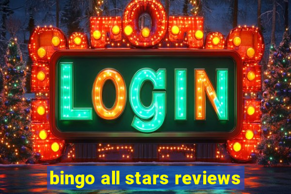 bingo all stars reviews