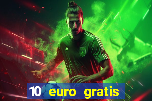 10 euro gratis ohne einzahlung casino