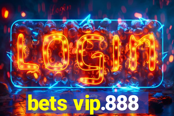 bets vip.888