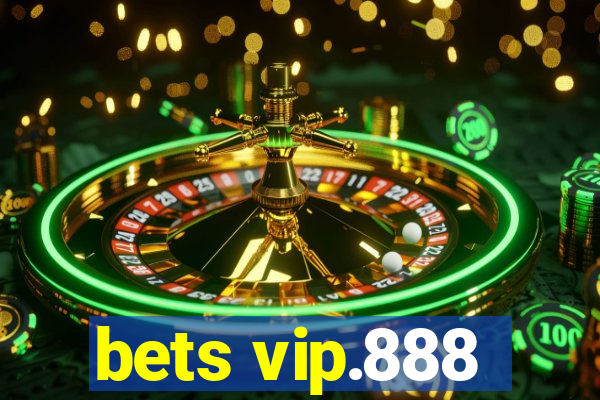 bets vip.888