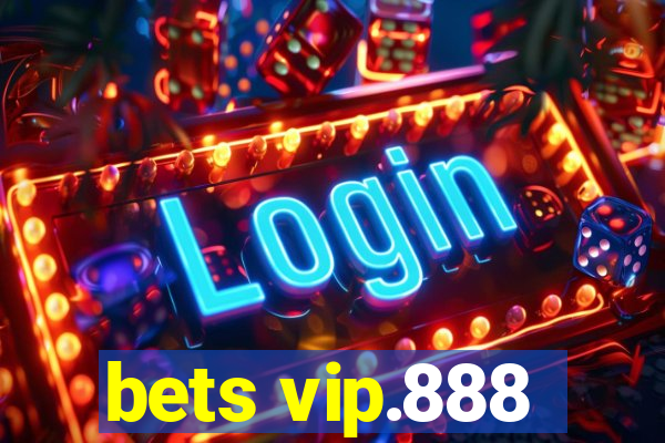 bets vip.888