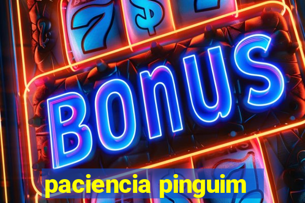 paciencia pinguim