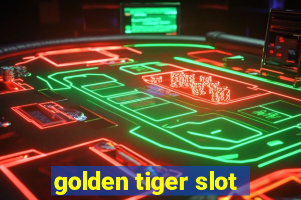 golden tiger slot