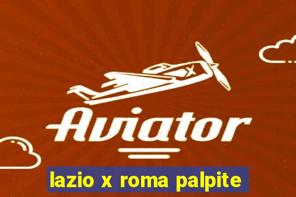 lazio x roma palpite