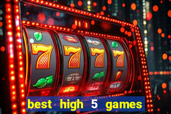 best high 5 games slot sites