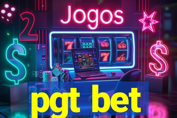 pgt bet