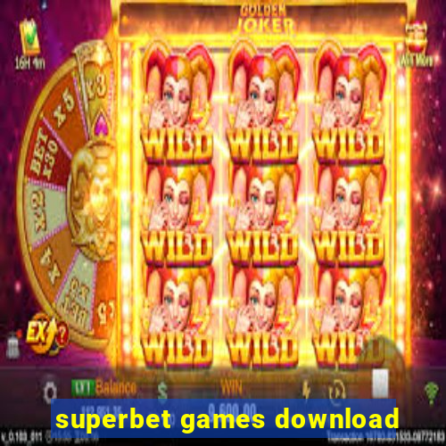 superbet games download