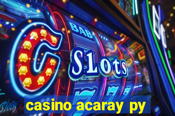 casino acaray py