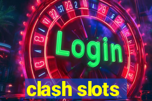 clash slots