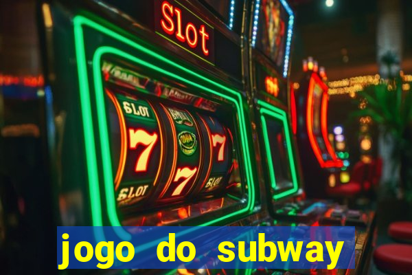 jogo do subway surf de ganhar dinheiro