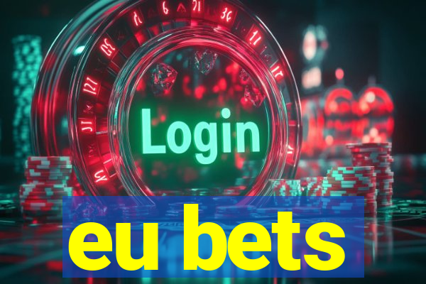 eu bets