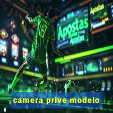 camera prive modelo