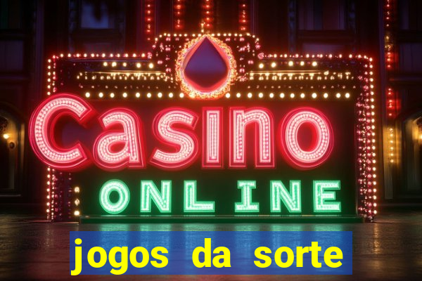 jogos da sorte para ganhar dinheiro