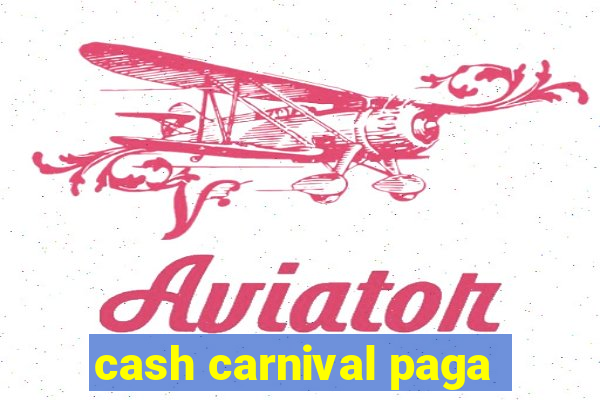 cash carnival paga