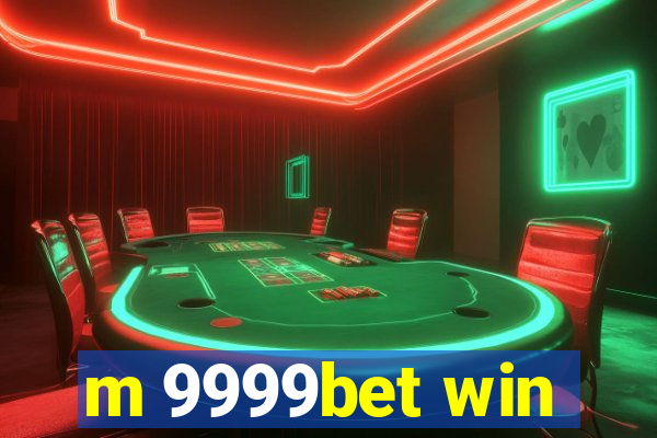 m 9999bet win