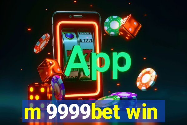 m 9999bet win