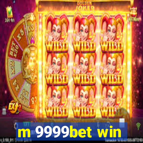 m 9999bet win