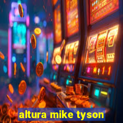 altura mike tyson