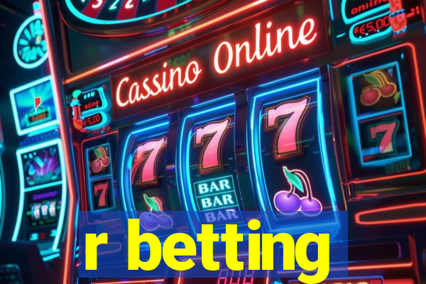 r betting