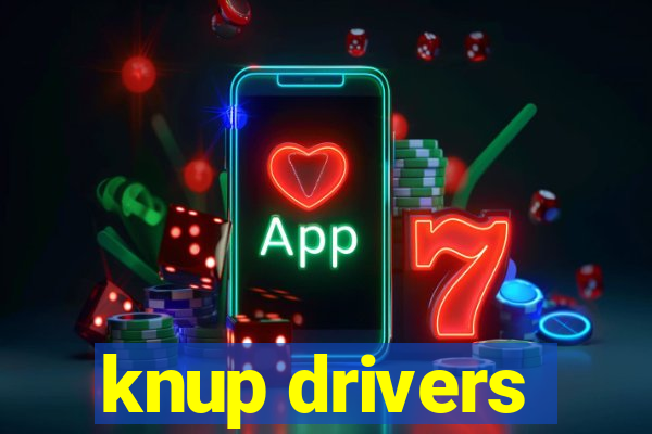 knup drivers