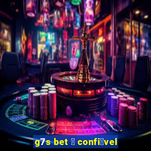 g7s bet 茅 confi谩vel