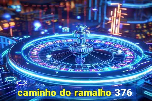 caminho do ramalho 376