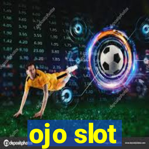 ojo slot