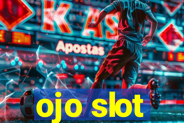 ojo slot