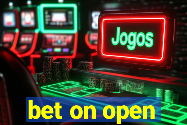 bet on open