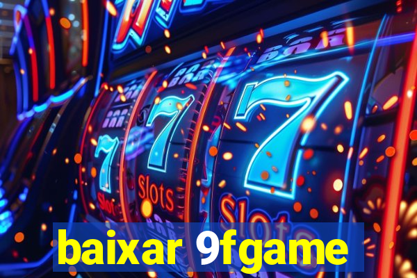 baixar 9fgame