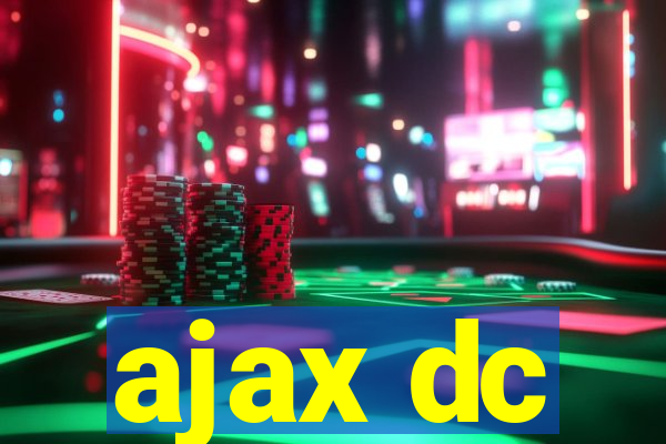 ajax dc