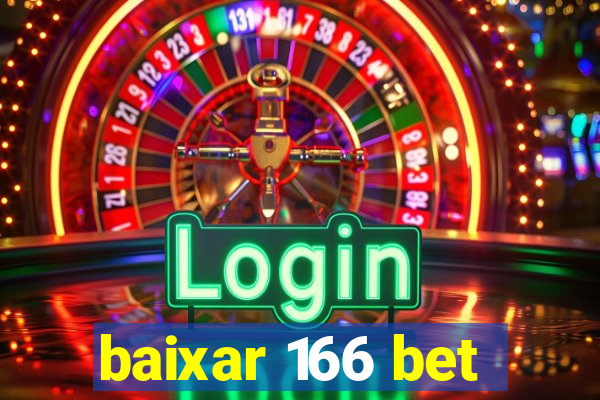 baixar 166 bet