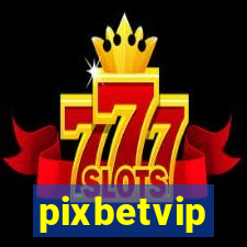 pixbetvip