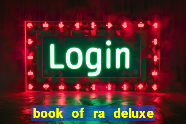 book of ra deluxe 10 slot