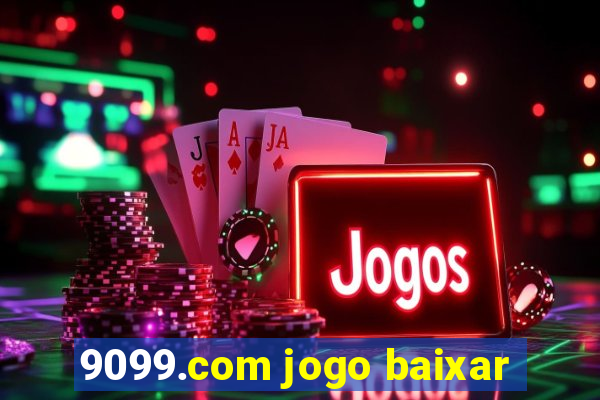 9099.com jogo baixar