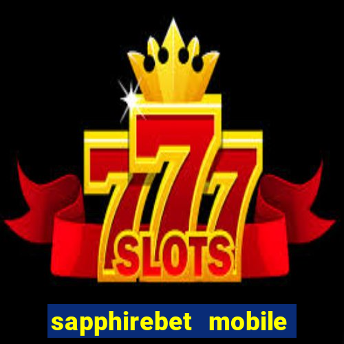 sapphirebet mobile app download