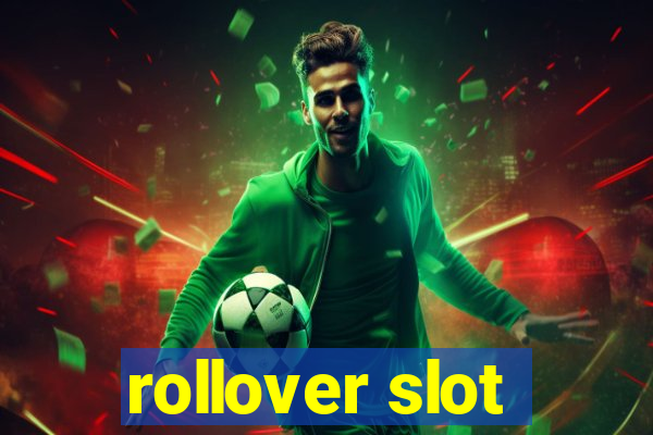 rollover slot