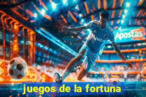 juegos de la fortuna