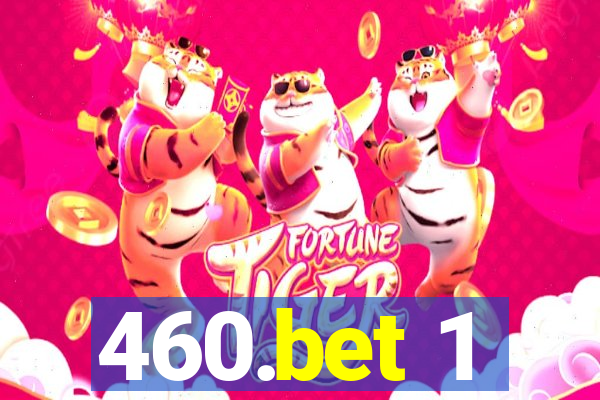 460.bet 1