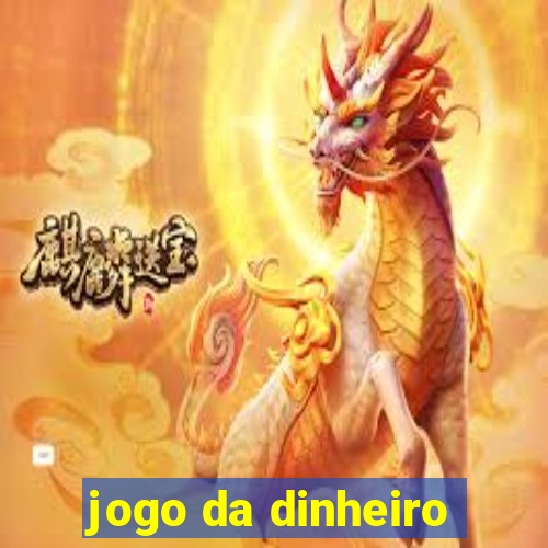 jogo da dinheiro