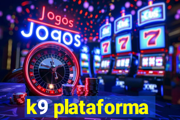 k9 plataforma